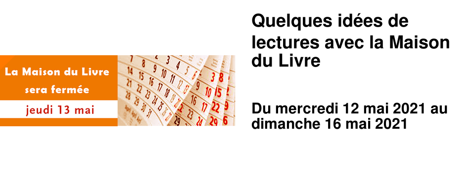 Quelques id�es de lectures avec la Maison du Livre