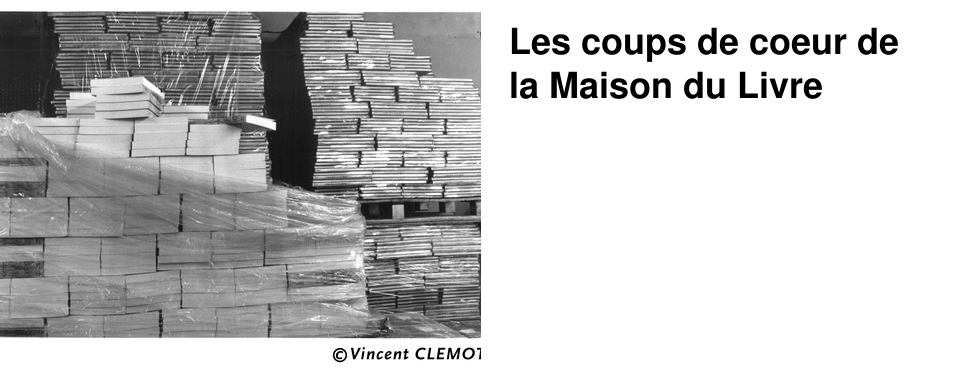 Les coups de coeur de la Maison du Livre
