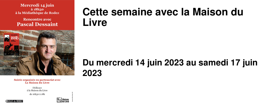 Cette semaine avec la Maison du Livre