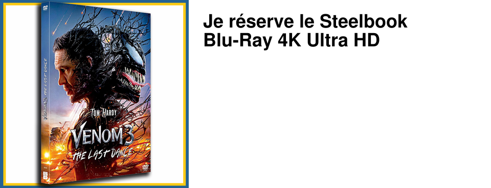 Je r�serve le Steelbook Blu-Ray 4K Ultra HD