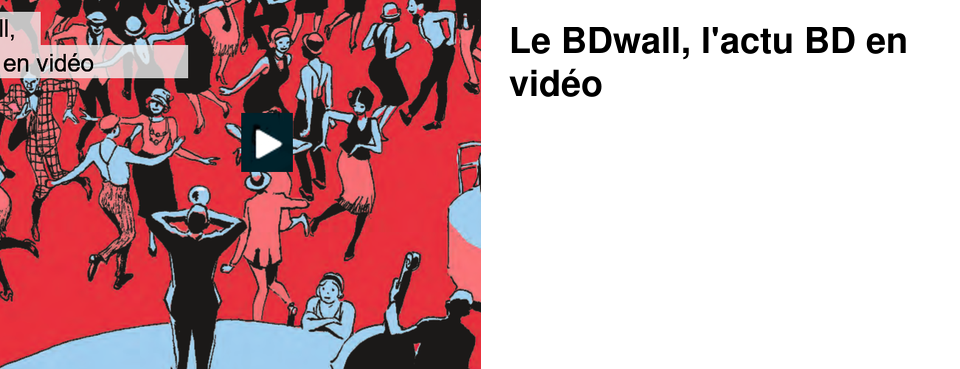 Le BDwall, l'actu BD en vid�o